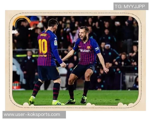 阿尔巴透露梅西希望巴萨为他举行致敬仪式以弥补离开方式的遗憾